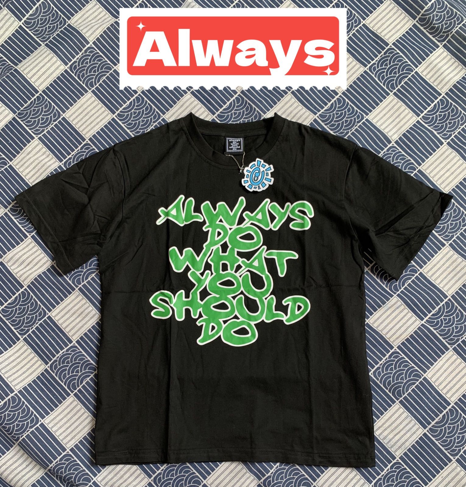 always do what you should doプリント半袖Tシャツalways 