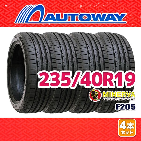 AUTOWAY】 新品 235/40R19 サマータイヤ MINERVA F205 19インチ 4本 