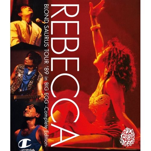 BD | レベッカ | BLOND SAURUS TOUR 89 in BIG EGG -Complete Edition- Blu-ray