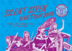 天下一品 presents SILENT SIREN LIVE TOUR 2018 ~“Girls will be Bears