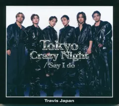 TravisJapan DVD付初回J盤 Say I do/Tokyo Crazy Night