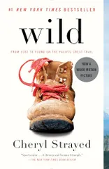 Wild: From Lost to Found on the Pacific Crest Trail (Oprah's