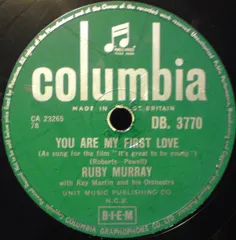 英78RPM/SP Ruby Murray, Ray Martin & His  You Are My First Love / Honestly, I Do DB3770 COLUMBIA /00500