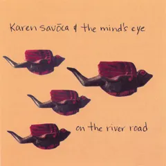 米CD Karen Savoca & The Minds Eye On The River Road AL31593 Alcove Records /00110