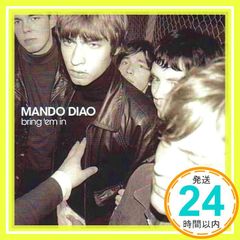 Mando Diao Bring 'Em In 日本盤 ボーナストラック3曲入 - メルカリ