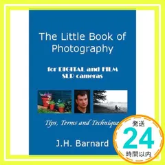 The Little Book of Photography: For Digital and Film SLR Cam 新着