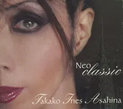 【中古】輸入クラシックCD Takako Ines Asahina / Neo Classic[輸入盤]