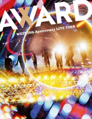 WEST. 10th Anniversary LIVE TOUR AWARD (初回生産限定盤) (Blu-ray)