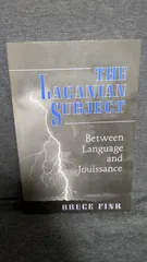 The Lacanian Subject: Between Language and Jouissance (Fink/PUP)