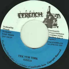 ジャマイカ7” Sizzla Tek Yuh Time NONE Ffrench /00080