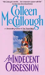 Indecent Obsession／Colleen McCullough