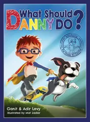What Should Danny Do?: Introducing the Power to Choose (The Power to Choose, 1)