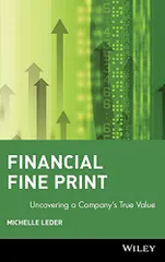 Financial Fine Print: Uncovering a Company's True Value/Mich