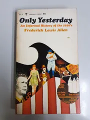 【※状態悪】 Only Yesterday / Frederick Lewis Allen