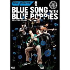 DVD / the pillows / BLUE SONG WITH BLUE POPPIES 2009.2.21 at YEBISU The Garden Hall