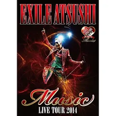 BD / EXILE ATSUSHI / EXILE ATSUSHI LIVE TOUR 2014 Music(Blu-ray)