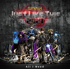 SPYAIR(スパイエアー)「All I Need」(JUST LIKE THIS 2021 会場限定CD )