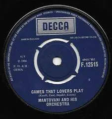 英7” Mantovani & His Orchestra Games That Lovers Play F12515 Decca /00080