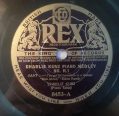 英78RPM/SP Charlie Kunz Charlie Kunz Piano Medley No R 1 8453 REX /00500