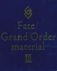 TYPE MOON 「Fate/Grand Order material3」 (箱入)