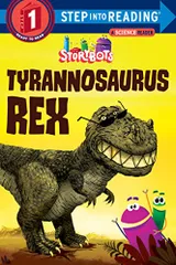 Tyrannosaurus Rex (StoryBots) (Step into Reading)/Storybots