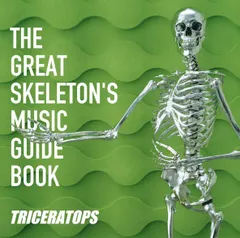 THE GREAT SKELETON’S MUSIC GUIDE BOOK / TRICERATOPS with LISA (CD)