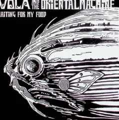 WAITING FOR MY FOOD / VOLA & THE ORIENTAL MACHINE (CD)