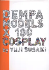 でんぱ組.inc DEMPA MODELSx100 COSPLAY