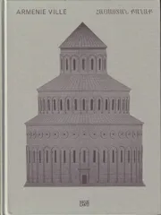 Hatje Cantz Claudio Gobbi Armenie Ville  a Visual Essay on Armenian Architecture