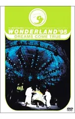 2025年最新】dreams come true／wonderland'95 史上最強の移動遊園地