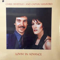 加LP Chris Whiteley & Caitlin Hanfo Lovin In Advance TR0015 Troubadour 未開封 /00260