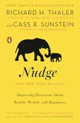 Nudge: Improving Decisions About Health, Wealth, and Happine