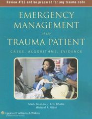 Emergency Management of the Trauma Patient: Cases, Algorithms, Evidence (Emergency Management Series