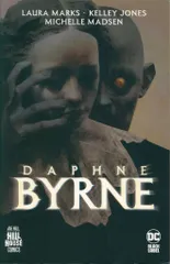 DC COMICS HILL HOUSE COMICS/DC BLACK LABEL LAURA/KELLEY/MICHELLE DAPHNE BYRNE(PB)