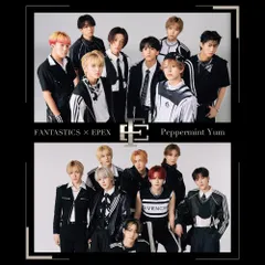 Peppermint Yum(ミニALBUM) - FANTASTICS × EPEX(中古品)