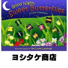 Good Night, Sweet Butterflies: A Color Dreamland Bentley, Dawn? Gerth, Melanie; Cahoon, Heather