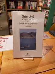 Sato-Umi A New Concept for Coastal Sea Management