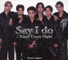 【中古】邦楽CD Travis Japan / Say I do/Tokyo Crazy Night[DVD付UNIVERSAL MUSIC STORE限定盤]