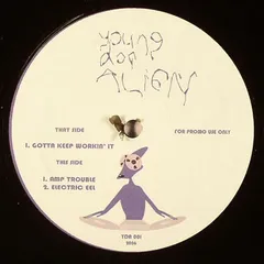 英12” Young Dog Alien Gotta Keep Workin It YDA001 Young Dog Alien /00250