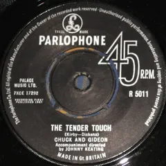 英7” Chuck & Gideon Tender Touch / R.i.p R5011 PARLOPHONE /00080
