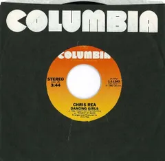 米7” Chris Rea Dancing Girls / If You Really Love Me 111243 Columbia /00080