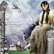 (CD)Destination (通常盤)／FictionJunction YUUKA