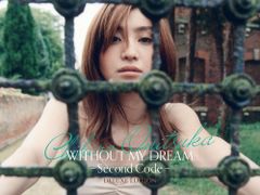 新品未開封】WITHOUT MY DREAM -Second Code- (Deluxe Edition)(3枚組 