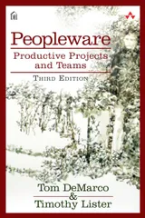 Peopleware: Productive Projects and Teams