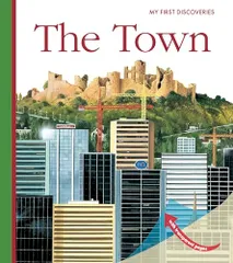 The Town (My First Discoveries)／Gallimard Jeunesse