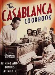 The Casablanca Cookbook: Wining and Dining at Rick's