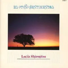 【中古】その他CD LUCIA SHIOMITSU / EL OTONO SENTIMENTAL