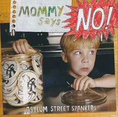【中古】洋楽CD ASYLUM STREET SPANKERS / MOMMY SAYS NO!