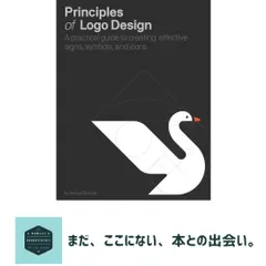 Principles of Logo Design: A Practical Guide to Creating Effective Signs, Symbols, and Icons [Hardcover] Bokhua, George
