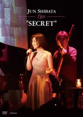 JUN SHIBATA -Live- SECRET [DVD]